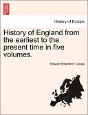 History Of England From The Earliest To The Present Time In Five Volumes.