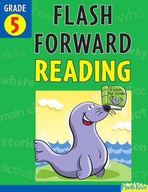 Flash Forward Reading: Grade 5 (Flash Kids Flash Forward)