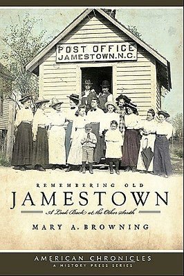 Remembering Old Jamestown: A Look Back at the Other South
