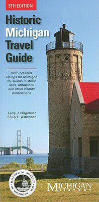Historic Michigan Travel Guide (5th Edition)