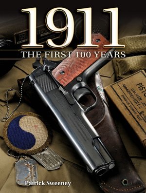 Download ebooks for iphone 4 1911 The First 100 Years: The First 100 Years by Patrick Sweeney DJVU MOBI iBook