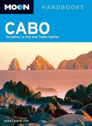 Moon Cabo: Including La Paz and Todos Santos