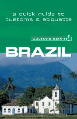 Culture Smart! Brazil