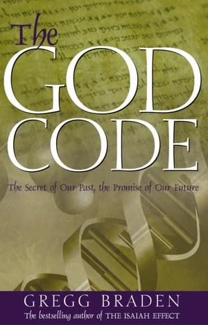 God Code: The Secret of Our Past, the Promise of Our Future