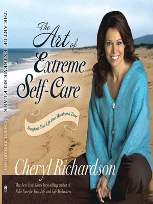 Art of Extreme Self-Care: Transform Your Life One Month at a Time