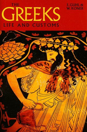 The Greeks: Life and Customs