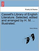 Cassell's Library Of English Literature. Selected, Edited And Arranged By H. M. ... Illustrated.