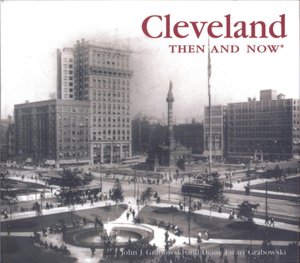 Cleveland Then and Now