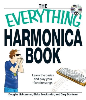 Everything Harmonica Book: Learn the basics and play your favorite songs