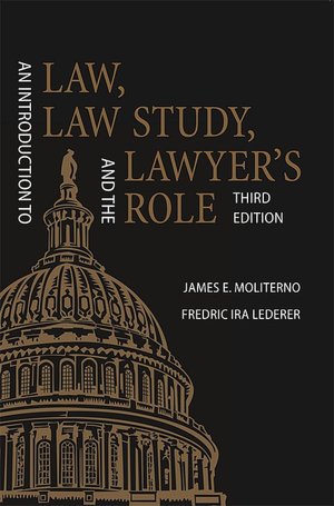 An Introduction to Law, Law Study, and the Lawyer's Role