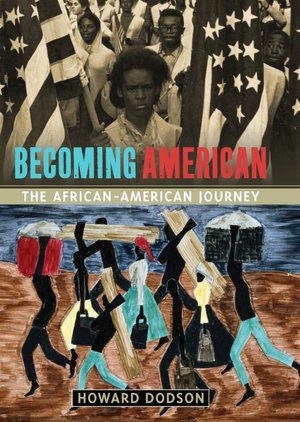 Becoming American: The African-American Journey