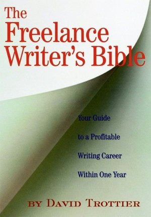 The Freelance Writer's Bible