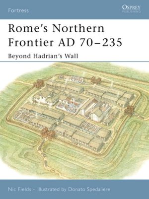 Rome's Northern Frontier AD 70-235: Beyond Hadrian's Wall