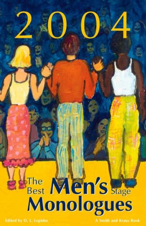 The Best Men's Stage Monologues of 2004