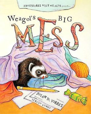 Weagol's Big Mess