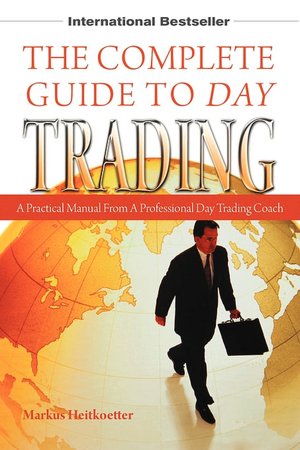 The Complete Guide To Day Trading