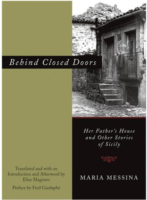 Behind Closed Doors: Her Father's House and Other Stories of Sicily
