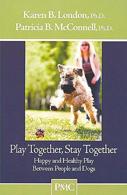 Play Together, Stay Together: Happy and Healthy Play Between People and Dogs