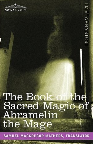 Book of the Sacred Magic of Abramelin the Mage
