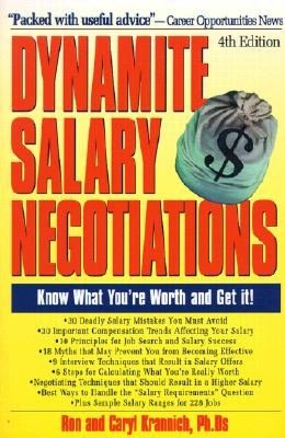 Dynamite Salary Negotiations: Know What You're Worth and Get It!