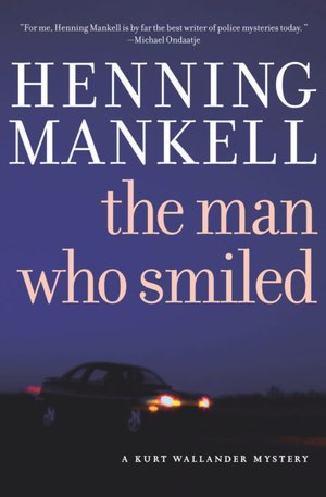 The Man Who Smiled (Kurt Wallander Series #4)