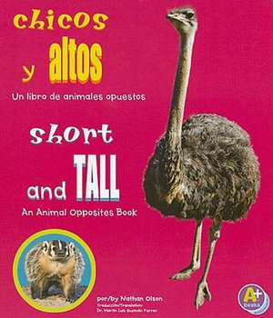 Chicos Y Altos: Un Libro de Animales Opuestos