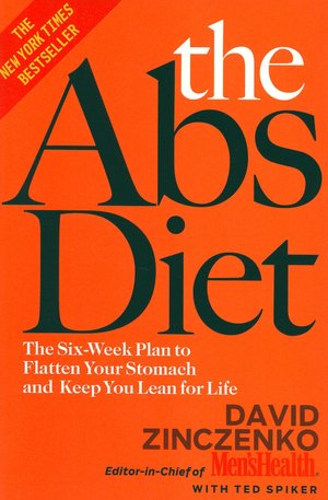 The Abs Diet: The Six-Week Plan to Flatten Your Stomach and Keep You Lean for Life