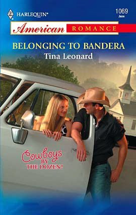Belonging to Bandera (Harlequin American Romance #1069)