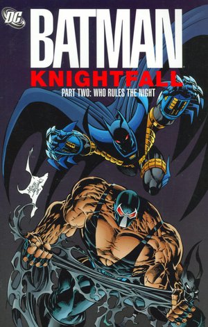 Batman: Knightfall, Part Two: Who Rules the Night
