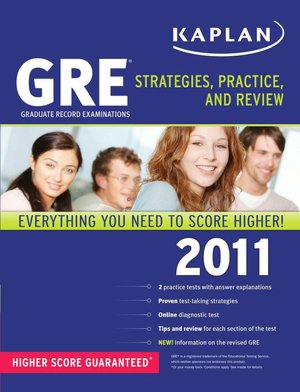 Kaplan GRE 2011: Strategies, Practice, and Review