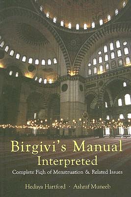 Birgivi's Manual Interpreted: Complete Fiqh of Menstruation and Related Issues