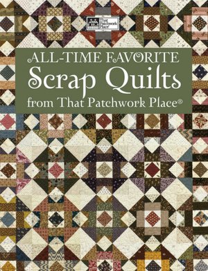 All-Time Favorite Scrap Quilts From That Patchwork Place