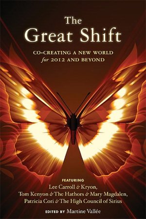 Great Shift Co-Creating a New World for 2012 and Beyond