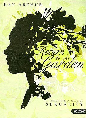 Return to the Garden: Embracing God's Design for Sexuality