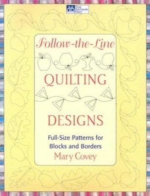 Follow-the-Line Quilting Designs: Full-Size Patterns for Blocks and Borders