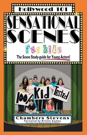Sensational Scenes for Kids: The Scene Study-Guide for Young Actors!