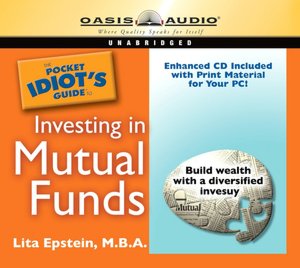 The Pocket Idiot's Guide to Investing in Mutual Funds