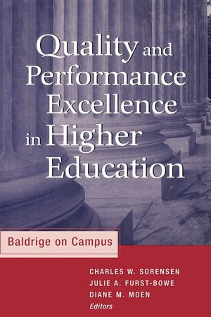Quality and Performance Excellence in Higher Education: Baldrige on Campus