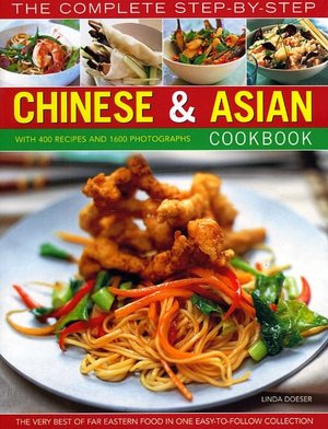 Complete Step-by-Step Chinese and Asian Cookbook