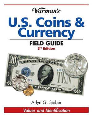 Warman's U.S. Coins & Currency Field Guide