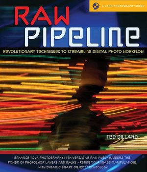 RAW Pipeline: Revolutionary Techniques to Streamline Digital Photo Workflow