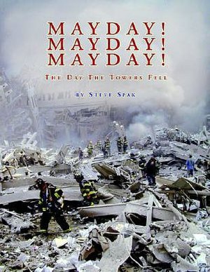 Mayday! Mayday! Mayday!: The Day the Towers Fell