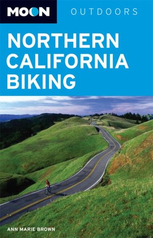 Moon Handbook: Northern California Biking