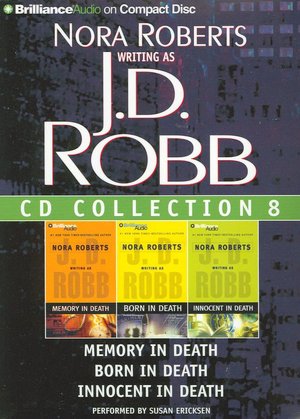 J.D. Robb CD Collection 8: Memory in Death / Born in Death / Innocent in Death