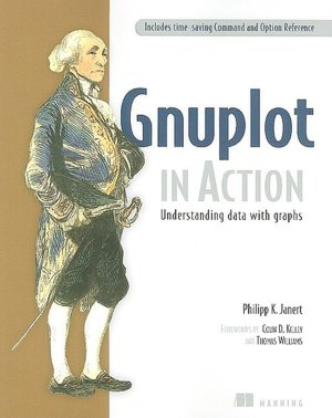 Gnuplot in Action: Understanding Data with Graphs