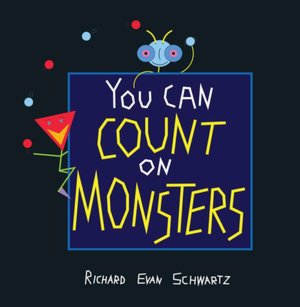 You Can Count on Monsters: The First 100 Numbers and Their Characters