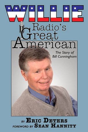 Willie: Radio's Great American: The Story of Bill Cunningham