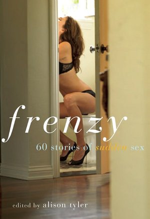 Ebook text document free download Frenzy: 60 Stories of Sudden Sex