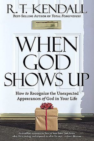 When God Shows up: How to Recognize the Unexpected Appearances of God in Your Life