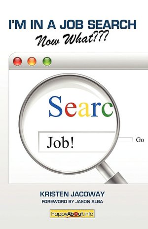 I'M In A Job Search--Now What???
